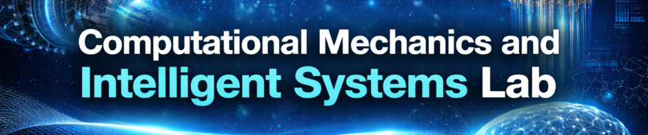 Computational Mechanics and Intelligent Systems Lab